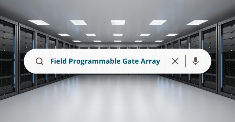 Definition of Field Programmable Gate Array - Data Center Glossary