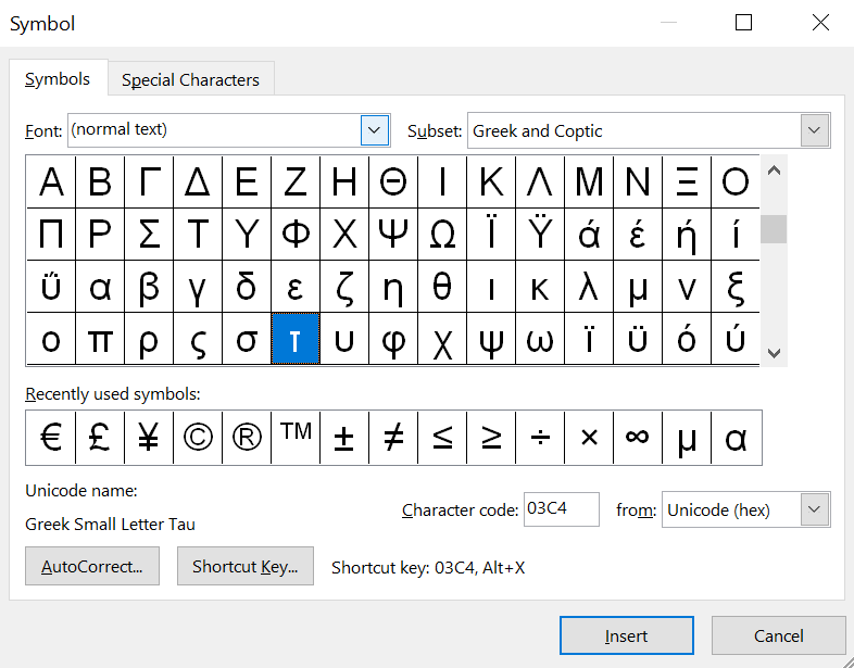 You can find the tau symbol in the Advanced Symbols library in Microsoft Word.